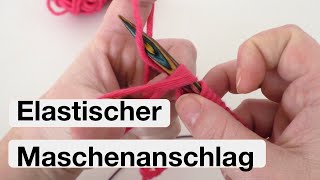 Der elastische Maschenanschlag [upl. by Recneps897]