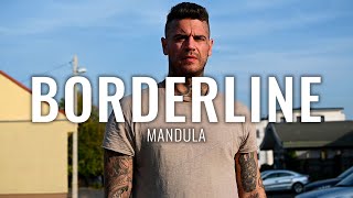 MANDULA  BORDERLINE Official Music Video [upl. by Ziladnerb]