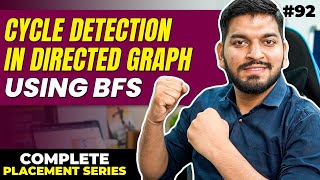 Lecture 92 Cycle Detection in Directed Graph  Using BFS [upl. by Adnauqal]