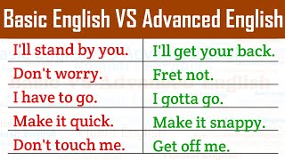 Basic English VS Advanced English Sentences basicenglishvsadvancedenglish [upl. by Einahpets546]