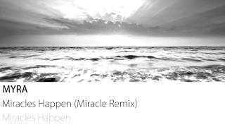 Myra  Miracles Happen Miracle Remix [upl. by Sherrer]