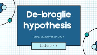 Bbmku  Minor Chemistry Sem2  De  broglie hypothesis  Wave particle duality [upl. by Ezmeralda]