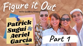 Part 1 Patrick Sugui amp Aeriel Garcia  Figure It Out with Gabbi Garcia amp Khalil Ramos [upl. by Sisak]