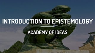 Introduction to Epistemology [upl. by Aicerg744]