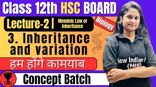 L2 3 Inheritance and Variation Class 12th Biology  Mendels law newindianera conceptbatch [upl. by Tsai424]