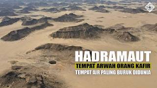 Hadramaut Tempat Nabi Hud dan Mata Air Terburuk di Dunia [upl. by Jarita168]