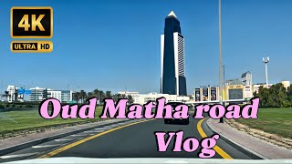 Driving through oud matha road Dubai  Dubai car vlog  visit Dubai  4k video 60fps [upl. by Aselehc]