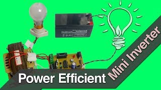 Power Efficient Mini Inverter Electronics Project [upl. by Violeta]