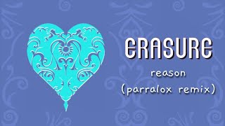 Erasure  Reason Official Parralox Remix [upl. by Karlen911]