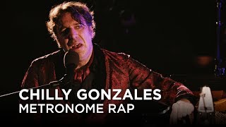 Chilly Gonzales  Metronome Rap  First Play Live [upl. by Ellerahs]