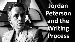 Jordan Peterson and the Writing Process [upl. by Ruthy]