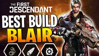 This BLAIR BUILD Can MELT ANYTHING The First Descendant Blair Build Guide [upl. by Madelon]