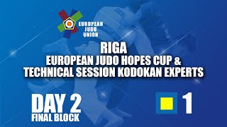 Riga European Judo Hopes Cup amp Technical Session Kodokan Experts 2024 Day 2 Tatami 1  Final block [upl. by Terpstra]