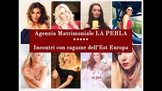 Agenzia Matrimoniale LA PERLA  Ragazze Russe Bielorusse Ucraine WWWAGENZIALAPERLACOM [upl. by Annauqal986]