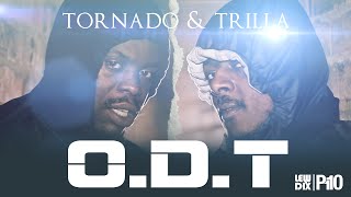 P110  Tornado amp Trilla Grimesquad  ODT Out Now on iTunes Net Video [upl. by Ociram]