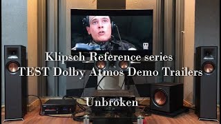 Klipsch Reference series  TEST Dolby Atmos Demo Trailers  unbroken [upl. by Der]