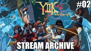 YIIK A PostModern RPG Blind Stream Archive  Part 02 [upl. by Nagol]