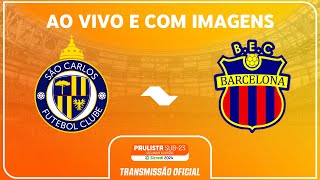 JOGO COMPLETO SÃO CARLOS X BARCELONA ESPORTIVORODADA 9PAULISTA SUB23 2ª DIV SICREDI 2024 [upl. by Stroud]