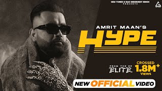 Hype Official Video  Amrit Maan  Monico Santana  Deep Jandu  Punjabi Songs 2024 [upl. by Moir509]