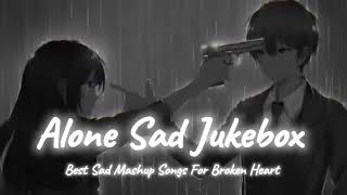 sadsongs nightsongs sadhindisongAlone Night Song  Sad Song Mashup  Slowed  Reverb [upl. by Dow]