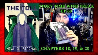 THE TOLL  CHAPTERS 18 19 amp 20  Story Time With Freak EP 60 [upl. by Nonnahsal]