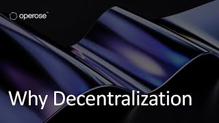 Why Decentralization  Understand the benefits of Operoses decentralized structure [upl. by Philbert]