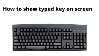 How to show pressed keys on screen  See which keys were pressed [upl. by Ansley612]