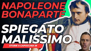 NAPOLEONE BONAPARTE SPIEGATO MALISSIMO [upl. by Knuth183]