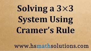 Solving a 3x3 System Using Cramers Rule Example [upl. by Kalle73]