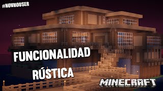 FUNCIONALIDAD RÚSTICA  CASAS DE MINECRAFT EN NOVHOUSER SUBS [upl. by Abe]