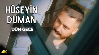 Hüseyin Duman  Dün Gece 2024 [upl. by Valaree720]