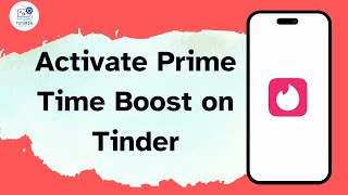 How to Activate Prime Time Boost on Tinder [upl. by Otilegna]