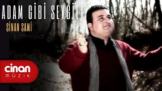 Sinan Sami  Adam Gibi Sevgili [upl. by Brittnee148]