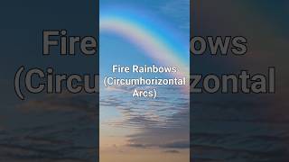 Fire Rainbows Circumhorizontal Arcsshorts viralvideo viralshorts funny facts unique [upl. by Aili]