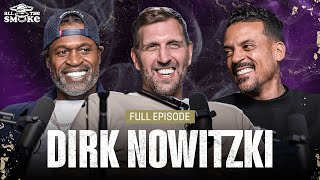 Dirk Nowitzki  Ep 208  ALL THE SMOKE Full Episode  SHOWTIME BASKETBALL [upl. by Mcclain636]