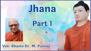 Jhana part 1 Ven Bhante Dr M Punnaji [upl. by Ahsinot]