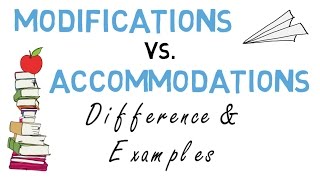 Modifications vs Accommodations Difference and Examples [upl. by Malanie]