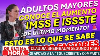 💥🚨DE ULTIMA HORA📆🔥conocel el AUMENTPO 😱 IMSS e ISSSTE esto se sabe 👉 ASÍ OBTÉN PAGO DE 16 MIL 777 [upl. by Trik]