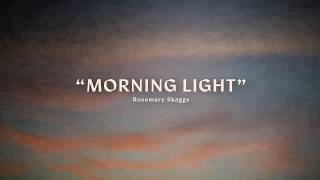 Rosemary Skaggs  “Morning Light” Official Lyric Video [upl. by Germaine]