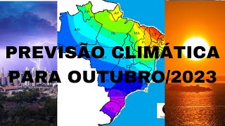 Previsão Climática para outubro2023  Tempo e Clima [upl. by Ummersen]