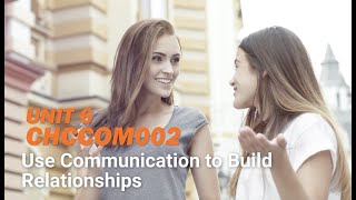 BTA Unit 6 CHCCOM002 Use Communication to Build Relationships [upl. by Scribner875]