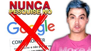 COISAS PARA NUNCA PESQUISAR NO GOOGLE 10 [upl. by Terchie955]