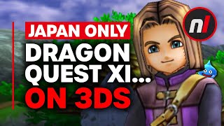 The Fascinating 3DS Version of Dragon Quest XI [upl. by Retlaw252]