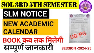 SOL 3rd amp 5th Semester SLM Notic and revised Academic Calendar 202425 [upl. by Aiek214]