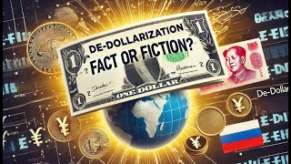 DeDollarization Fact or Fiction [upl. by Absa]