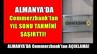 Almanyada Commerzbank’tan yıl sonu DolarEuro TL tahmini Şaşırttı almanyahaberleri dolar euro [upl. by Llehsim]