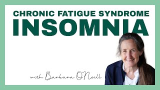 Chronic Fatigue Syndrome  Insomnia  Barbara ONeill [upl. by Colbye385]