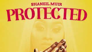 Shaneil Muir  Protected Spiritual Warfare Riddim Official Audio [upl. by Hertberg]