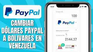 Cómo CAMBIAR Dólares PAYPAL A Bolívares En Venezuela [upl. by Eradis]