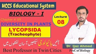 Lycopsida Tracheophytes  Ch  8  DIVERSITY IN PLANTS  1ST YEAR  Dr IJAZ AHMED  LEC8 [upl. by Margy]